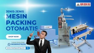 Jenis Mesin Packing Otomatis