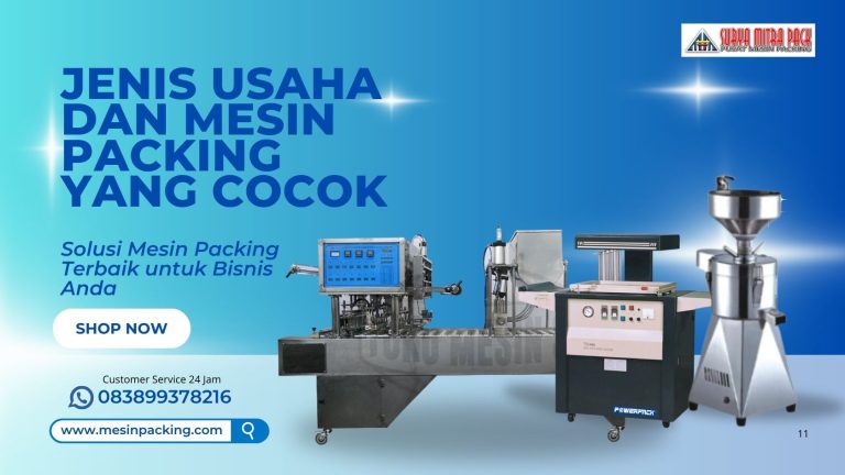 Jenis Usaha vs Jenis Mesin Packing Otomatis